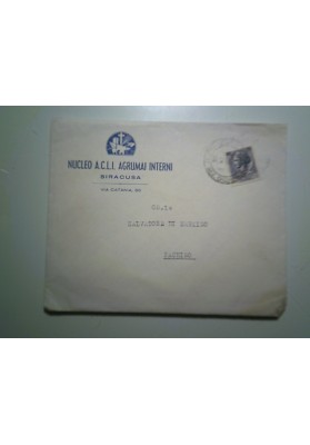 Busta Viaggiata co lettera "NUCLEO A.C.L.I. AGRUMAI INTERNI SIRACUSA" 1958