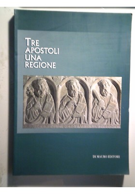 TRE APOSTOLI E UNA REGIONE