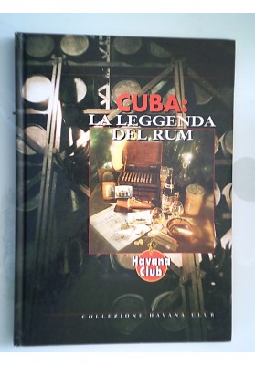 CUBA LA LEGGENDA DEL RUM
