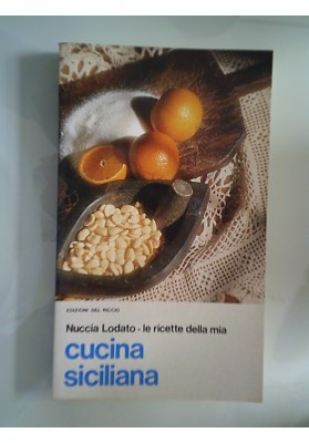 LE RICETTE DELLA MIA CUCINA SICILIANA