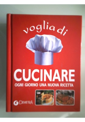 Voglia di CUCINARE OGNI GIORNO UNA NUOVA RICETTA