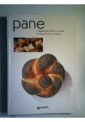 PANE i segreti per farlo in casa, a macchina e a mano