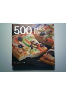 500 pizze e focacce
