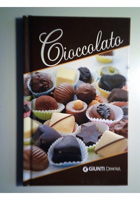 CIOCCOLATO le migliori ricette di cioccolattini, dolci e delizie