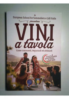 VINI A TAVOLA Come conoscerli, degustrali e abbinarli