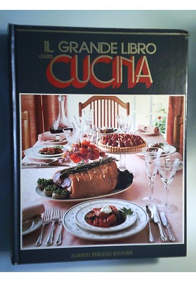 IL GRANDE LIBRO DELLA CUCINA