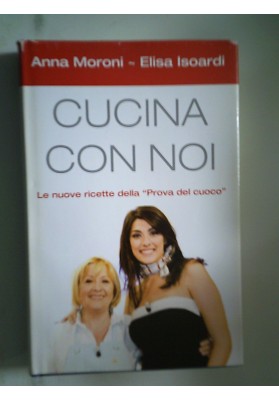 CUCINA CON NOI Le nuove ricette della "Prova del Cuoco"