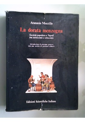 LA DORATA MENZOGNA Società popolare a Napoli tra settecento e ottocento