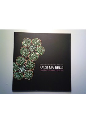 FALSI MA BELLI Il gioiello d'imitazione 1900 - 1940