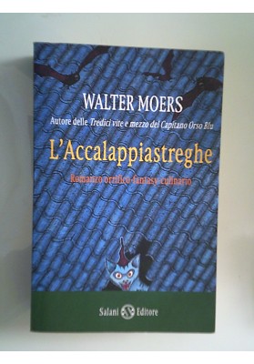 L'ACCALAPPIASTREGHE Romanzo orrorifico - fantasy - culinario