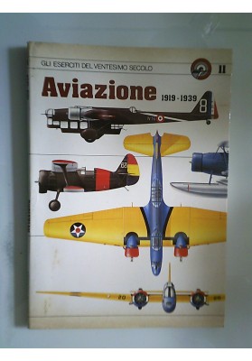 GLI ESERCITI DEL VENTESIMO SECOLO, 11 Aviazione 1919 - 1939