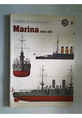 GLI ESERCITI DEL VENTESIMO SECOLO, 3 Marina 1900 - 1905