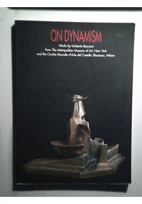ON DYNAMISM Works by Umberto Boccioni