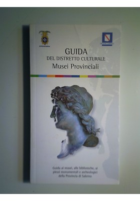 Regione Campania, Provincia di Salerno GUIDA MUSEI PROVINCIALI