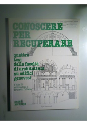 CONOSCERE PER RECUPERARE quattro tesi di architettura su edifici genovesi