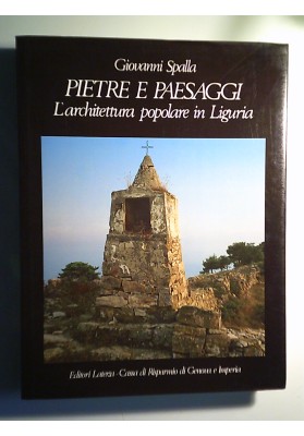 PIETRE E PAESAGGI L'architettura popolare in Liguria