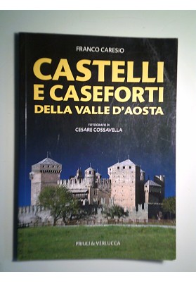 CASTELLI E CASEFORTI DELLA VALLE D'AOSTA