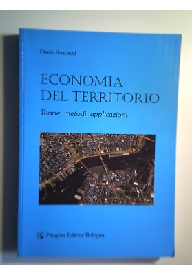 CONOMIA DEL TERRITORIO Teorie, metodi, applicazioni