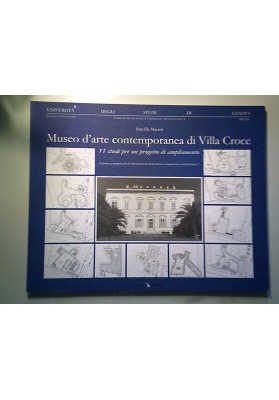 Museo d'arte contemporanea di Villa Croce 11 studi per un progetto d'ampliamento
