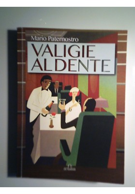 LA VALIGIA AL DENTE Appunti di viaggio con cucina 2008 - 2019