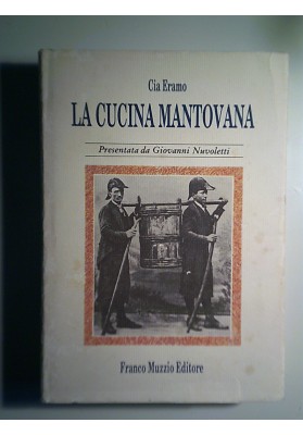 LA CUCINA MANTOVANA Presentata da Giovanni Nuvoletti