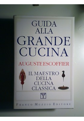 La Grande Cucina. Il maestro della cucina Classica.