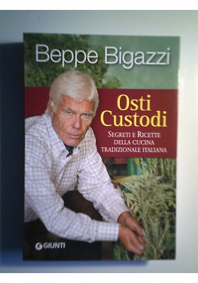 OSTI CUSTODI Segreti e ricette della Cucina Tradizionale Italiana