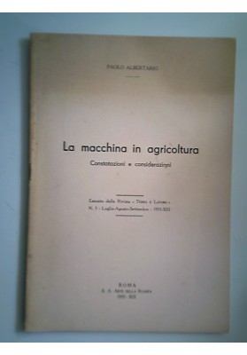 La macchina in agricoltura Constatazioni e considerazioni