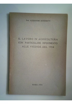 IL LAVORO IN AGRICOLTURA CON PARTICOLARE RIFERIMENTO ALLE VICENDE DEL 1954