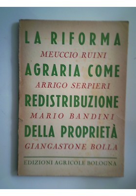 LA RIFORMA AGRARIA COME REDISTRIBUZIONE DELLA PROPRIETA'