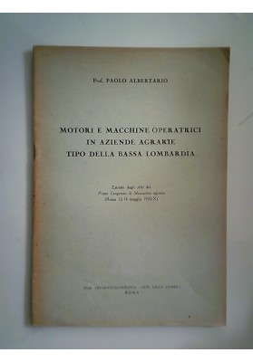 MOTORI E MACCHINE OPERATRICI IN AZIENDE AGRARIE TIPO DELLA BASSA LOMBARDIA