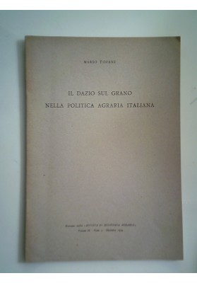 IL DAZIO SUL GRANO NELLA POLITICA AGRARIA ITALIANA