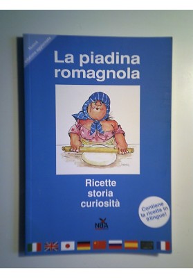La piadina romagnola Ricette Storia Curiosità