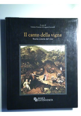 Il canto della vigna Storia e storie del vino