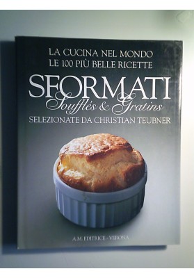 SFORMATI SOUFFLES & GRATINS