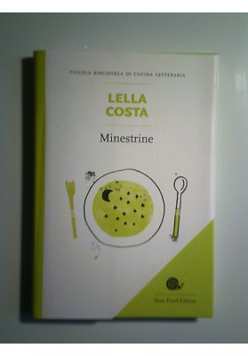 Piccola Biblioteca di Cucina Letteraria MINESTRINE