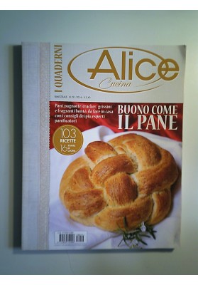 I QUADERNI DI ALICE Cucina 29 BUONO COME IL PANE