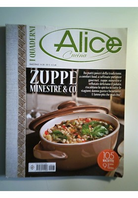 I QUADERNI DI ALICE Cucina 28 ZUPPE MINESTRE & CO.