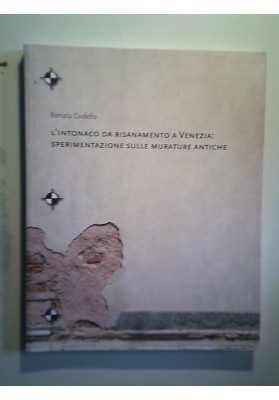 L'INTONACO DA RISANAMENTO A VENEZIA: SPERIMENTAZIONE SULLE MURA ANTICHE"