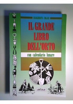 IL GRANDE LIBRO DELL'ORTO con calendario lunare