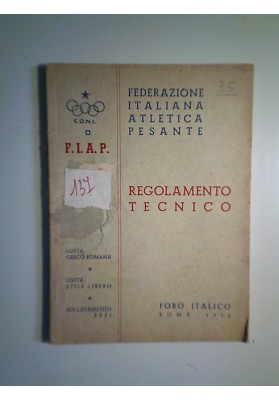 C.O.N.I. Federazione Italiana Atletica Pesante REGOLAMENTO LOTTA GRECO ROMANA, LOTTA STILE LIBERO, SOLLEVAMENTO PESI