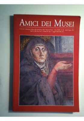 AMICI DEI MUSEI Anno XXVII N. 86 Aprile - Giugno 2001
