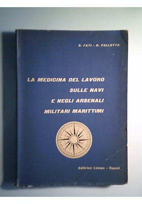 LA MEDICINA DEL LAVORO SULLE NAVI E NEGLI ARSENALI MILITARI MARITTIMI