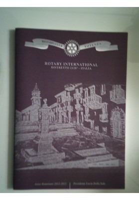 ROTARY INTERNATIONAL DISTRETTO 2120° - ITALIA POTENZA Anno Rotariano 2012 - 2013
