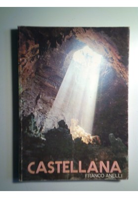 CASTELLANA Arcano mondo sotterraneo in terra di Bari