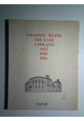 GIOVANNI MUZIO TRE CASE A MILANO 1922 1930 1936