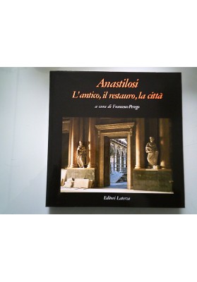 Anastilosi, il restauro, la città