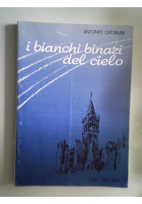 I bianchi binari del cielo ZARA 1943 - 1944