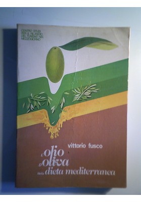 L'OLIO D'OLIVA NELLA DIETA MEDITERRANEA