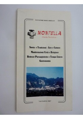 MONTELLA - Guida Turistica: Storia e Tradizioni, Arte e Cultura, Manifestazioni Civili e Religiose,Bellezze Paesaggistiche e Tem